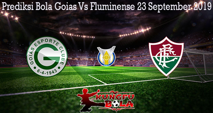 Prediksi Bola Goias Vs Fluminense 23 September 2019