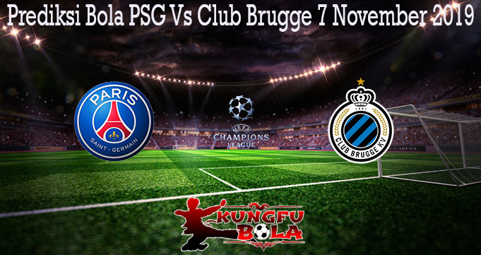 Prediksi Bola PSG Vs Club Brugge 7 November 2019