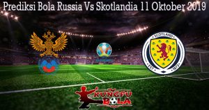 Prediksi Bola Russia Vs Skotlandia 11 Oktober 2019