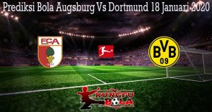 Prediksi Bola Augsburg Vs Dortmund 18 Januari 2020