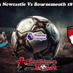 Prediksi Bola Newcastle Vs Bournemouth 18 Januari 2025